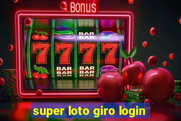 super loto giro login